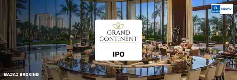 Grand Continent Hotels IPO: Things Smart Investors Need to Know