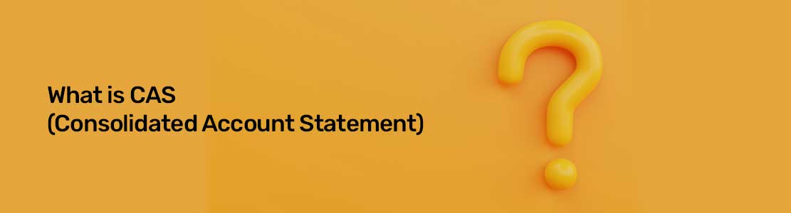 What is CAS Consolidated Account Statement