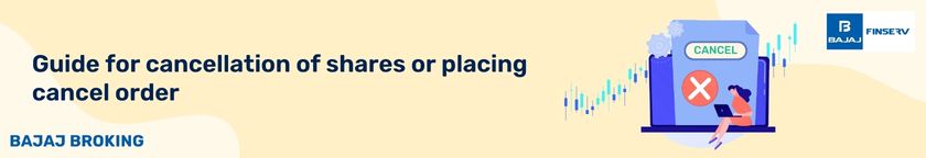 guide for cancellation of shares or placing cancel order