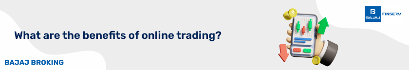 What are the Benefits of Online Trading?