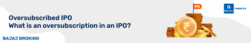 What is an oversubscription in an IPO