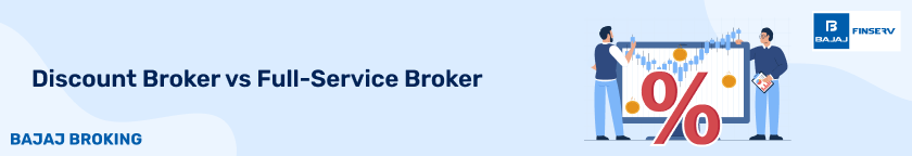 Discount broker vs Full-service broker