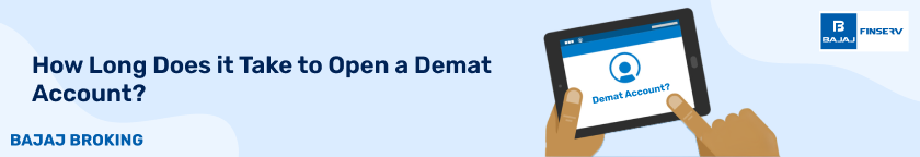 How Long Does it Take to Open a Demat Account?