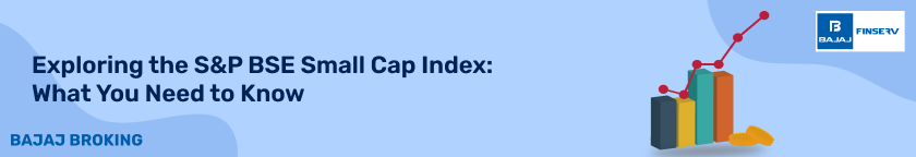 Exploring the S&P BSE Small Cap Index: What You Need to Know