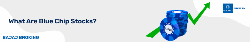 What Are Blue Chip Stocks?