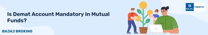 Is Demat Account Mandatory In Mutual Funds?