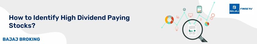 How to Identify High Dividend Paying Stocks?